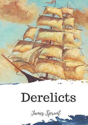 James Sprunt - Derelicts, Häftad. Tillgänglighet: Lägg i varukorg
