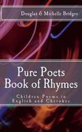 Pure Poets Book of Rhymes: Children Poems in English and Cherokee