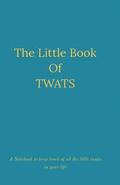 The Little Book Of TWATS