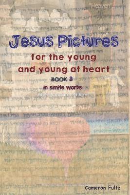 Cameron Fultz - Jesus Pictures for the Young and Young at Heart - B/W edition: In Simple Words, Häftad. Tillgänglighet: Lägg i varukorg