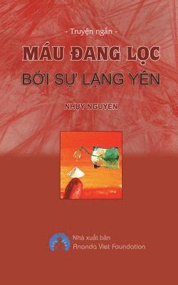 Nhuy Nguyen, Ananda Viet Foundation - Mau Dang Loc Boi Su Lang Yen, Häftad. Tillgänglighet: Lägg i varukorg
