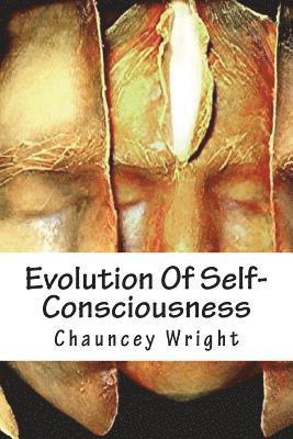 Chauncey Wright - Evolution Of Self-Consciousness, Häftad. Tillgänglighet: Lägg i varukorg