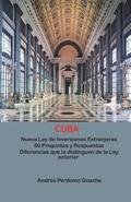Nueva Ley de Inversiones Extranjeras en Cuba. 60 Preguntas y Respuestas.: Aspectos mas importantes de la Ley que deben conocer empresarios y abogados