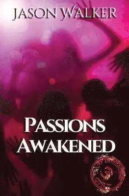Jason Walker - Passions Awakened: By Invitation Only, Häftad. Tillgänglighet: Lägg i varukorg