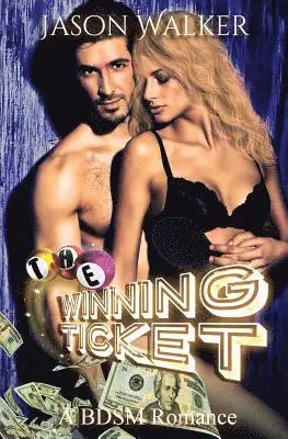 Jason Walker - The Winning Ticket: A BDSM Romance, Häftad. Tillgänglighet: Lägg i varukorg