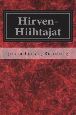 Johan Ludvig Runeberg - Hirven-Hiihtajat, Häftad. Tillgänglighet: Lägg i varukorg