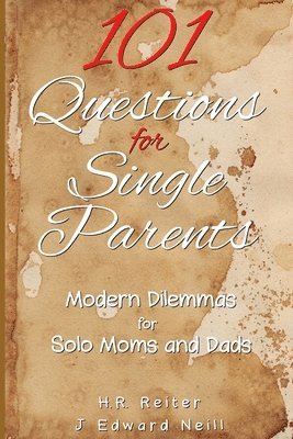 H R Reiter, J Edward Neill - 101 Questions for Single Parents, Häftad. Tillgänglighet: Lägg i varukorg