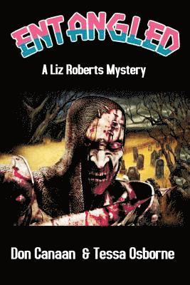 Tessa Osborne, Don Canaan - Entangled: A Liz Roberts Mystery, Häftad. Tillgänglighet: Lägg i varukorg