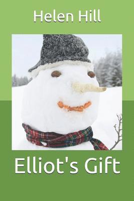 Helen Hill - Elliot's Gift: A Forest Hills Christmas Selection (Vol.8), Häftad
