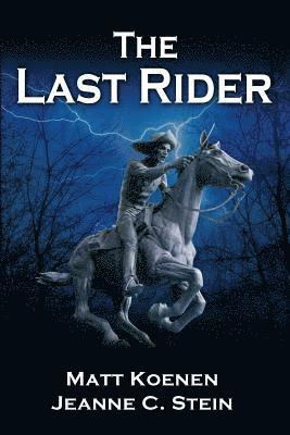 Jeanne C. Stein, Matt Koenen - The Last Rider, Häftad