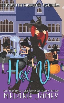 Melanie James - Hex U: A Paranormal Romantic Comedy, Häftad. Tillgänglighet: Lägg i varukorg