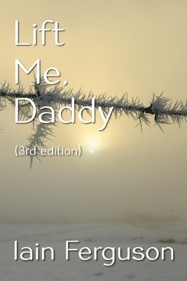 Iain Ferguson - Lift Me, Daddy, Häftad