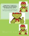 Timothy Turtle's Special Techniques Workbook (B-W): to Deal with Problems & Disappointments (B-W)