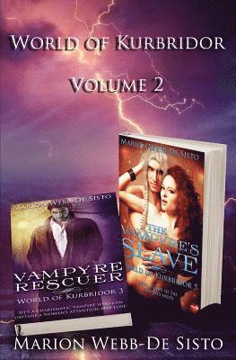 Marion Webb-de Sisto - World of Kurbridor - Volume 2: Vampyre Rescuer & The Vampyre's Slave, Häftad. Tillgänglighet: Lägg i varukorg