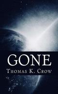 Gone: A Fictional Account of a Very Real Event That Could Happen at Any Moment