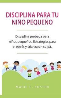 Disciplina para tu niño pequeño
