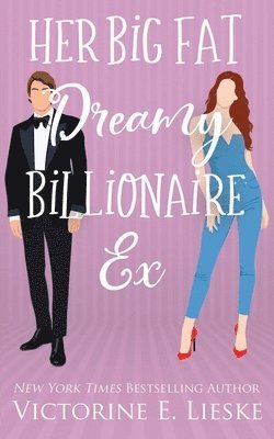 Victorine E. Lieske - Her Big Fat Dreamy Billionaire Ex, Häftad. Tillgänglighet: Lägg i varukorg