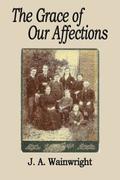 The Grace of Our Affections