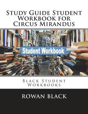 Rowan Black - Study Guide Student Workbook for Circus Mirandus: Black Student Workbooks, Häftad. Tillgänglighet: Lägg i varukorg