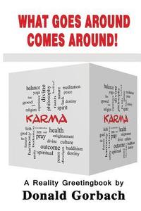 What Goes Around Comes Around!