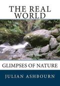 The Real World: Glimpses of Nature