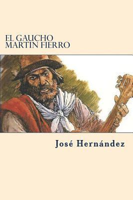 Jose Hernandez - El Gaucho Martin Fierro, Häftad