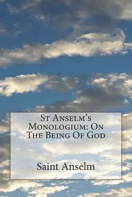 Saint Anselm - St Anselm's Monologium: On The Being Of God, Häftad. Tillgänglighet: Lägg i varukorg