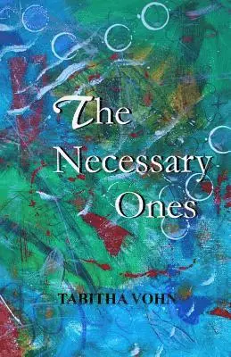 Tabitha Vohn - The Necessary Ones, Häftad. Tillgänglighet: Lägg i varukorg