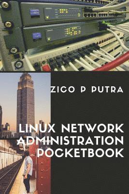 Zico Pratama Putra - Linux Network Administration Pocketbook, Häftad