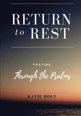 Katie Holt - Return to Rest, Häftad. Tillgänglighet: Lägg i varukorg