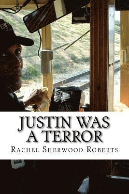 Rachel Sherwood Roberts - Justin Was A Terror, Häftad. Tillgänglighet: Lägg i varukorg