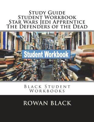 Rowan Black - Study Guide Student Workbook Star Wars Jedi Apprentice The Defenders of the Dead: Black Student Workbooks, Häftad. Tillgänglighet: Lägg i varukorg