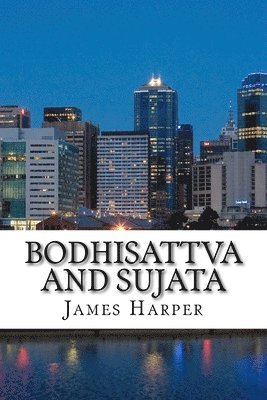 James Harper - Bodhisattva and Sujata, Häftad. Tillgänglighet: Lägg i varukorg