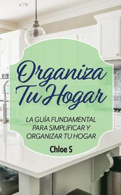 Chloe S - Organiza Tu Hogar, Häftad. Tillgänglighet: Lägg i varukorg
