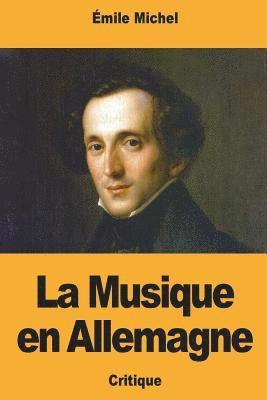 Émile Michel - La Musique en Allemagne, Häftad. Tillgänglighet: Lägg i varukorg