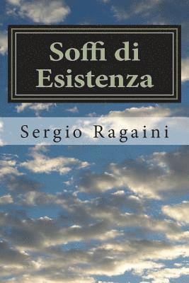 Sergio Ragaini - Soffi di Esistenza: Il soffio dell'Arte e della Poesia, che trasforma la Vita, Häftad. Tillgänglighet: Lägg i varukorg