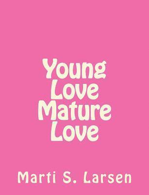 Larsen, Marti S. Larsen - young love mature love, Häftad