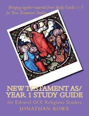 Jonathan Rowe - New Testament AS/Year 1 Study Guide: for Edexcel GCE Religious Studies, Häftad. Tillgänglighet: Lägg i varukorg