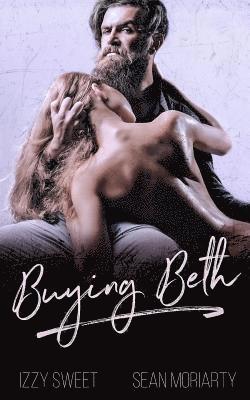Sean Moriarty, Izzy Sweet - Buying Beth, Häftad. Tillgänglighet: Lägg i varukorg