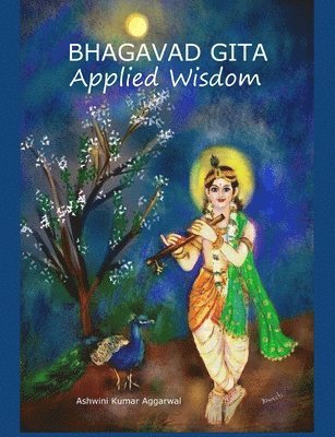 Ashwini Kumar Aggarwal - Bhagavad Gita Applied Wisdom, Häftad. Tillgänglighet: Lägg i varukorg
