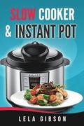Slow Cooker & Instant Pot Cookbook