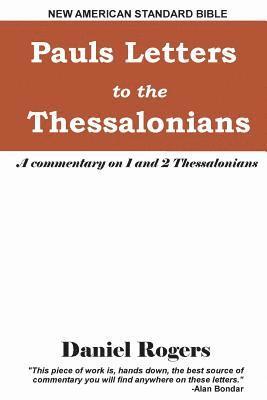 Daniel Rogers - Paul's Letters to the Thessalonians: A Commentary on 1 and 2 Thessalonians, Häftad