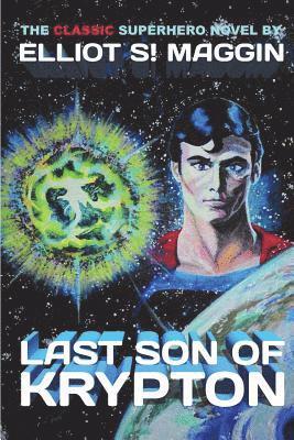 Elliot S! Maggin - Last Son of Krypton, Häftad. Tillgänglighet: Lägg i varukorg