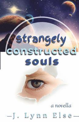 J Lynn Else - Strangely Constructed Souls, Häftad. Tillgänglighet: Lägg i varukorg