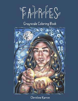 Christine Karron - Fairies Grayscale Coloring Book, Häftad