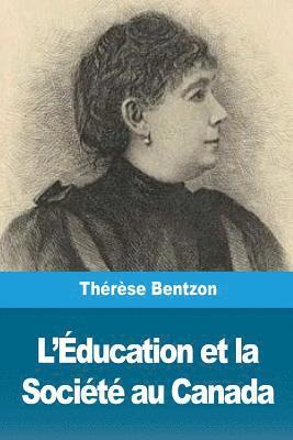 Thérèse Bentzon - L'Éducation et la Société au Canada, Häftad. Tillgänglighet: Lägg i varukorg
