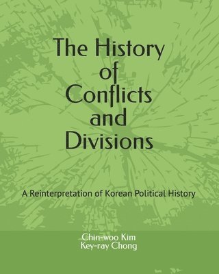 Key-Ray Chong, Chin-Woo Kim - History of Conflicts and Divisions, Häftad. Tillgänglighet: Lägg i varukorg