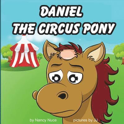 Nancy Nuce - Daniel The Circus Pony, Häftad. Tillgänglighet: Lägg i varukorg