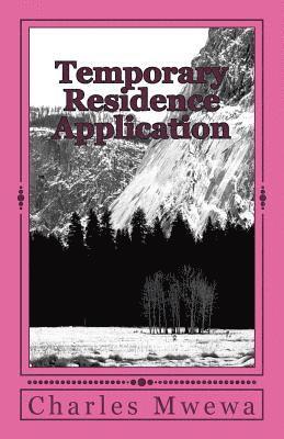 Charles Mwewa - Temporary Residence Application, Häftad. Tillgänglighet: Lägg i varukorg