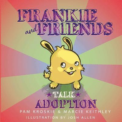Marcie Keithley, Pam Kroskie - Frankie and Friends Talk Adoption, Häftad. Tillgänglighet: Lägg i varukorg